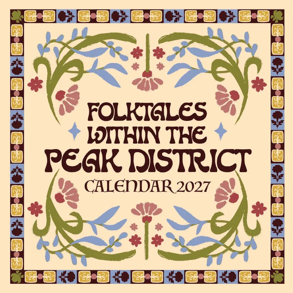 FOLKTALES WITHIN THE PEAK DISTRICT CALENDAR 2027