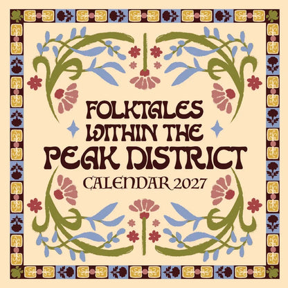 FOLKTALES WITHIN THE PEAK DISTRICT CALENDAR 2027